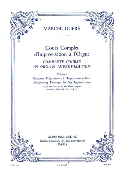 Cours Complet d'Improvisation A l'Orgue : Exercises Prepatoires A L'improvistation Libre.