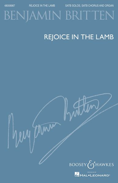 Rejoice In The Lamb (Festival Cantata) : For SATB Soli, SATB Chorus and Organ.