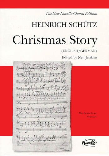 Christmas Story : For Soprano, Tenor and Bass Soloists, Choir and Orchestra / Ed. Neil Jenkins.