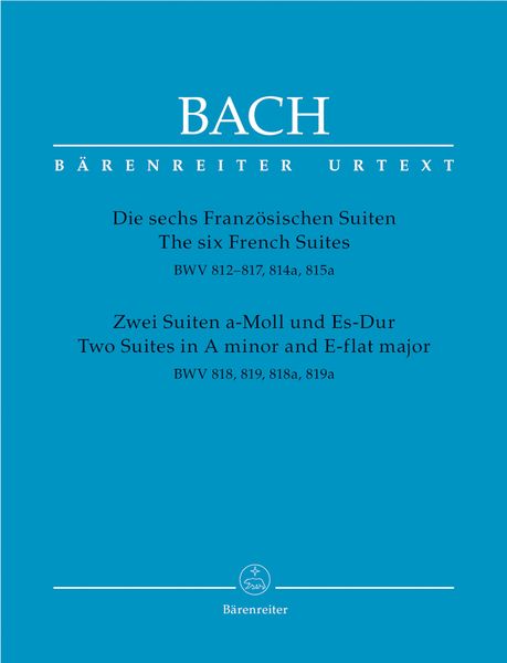 Six French Suites, BWV 812-817 : Two Suites, BWV 818, 819.
