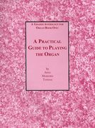 Graded Anthology, Book 1 : Practical Guide To Playing The Organ.