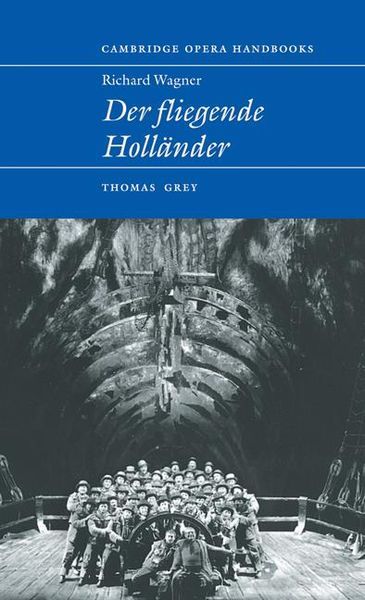 Richard Wagner : der Fliegende Hollaender / Ed. Thomas Grey.