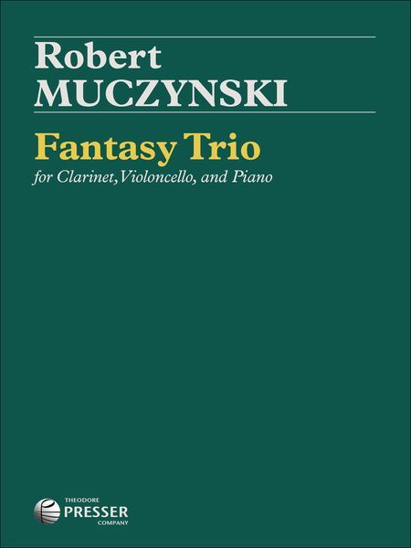 Fantasy Trio, Op. 26 : For Clarinet, Cello and Piano.