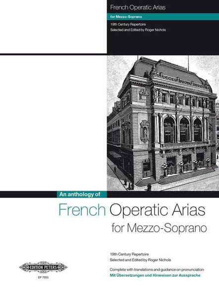 French Operatic Arias : For Mezzo-Soprano / Selected & edited by Roger Nichols.