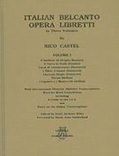 Italian Bel Canto Opera Libretti, Vol. 1 / edited by Scott Jackson Wiley.
