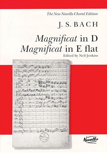 Magnificat In D (BWV 243); Magnificat In E Flat (BWV 243a) / edited by Neil Jenkins.