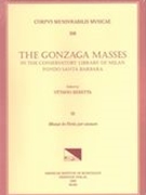 Gonzaga Masses In The Conservatory Library Of Milan, Fondo Santa Barbara, Vol. 3.