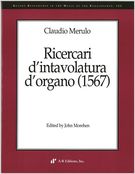 Ricercari d'Intavolatura d'Organo (1567) / edited by John Morehen.