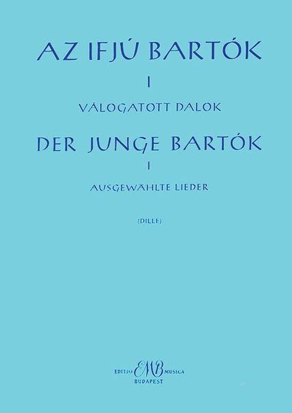 Az Ifju Bartok (der Junge Bartok), Vol. I : For Voice and Piano.