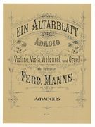 Ein Altarblatt, Op. 27 : Adagio For Violin, Viola, Cello and Organ Or Harmonium.