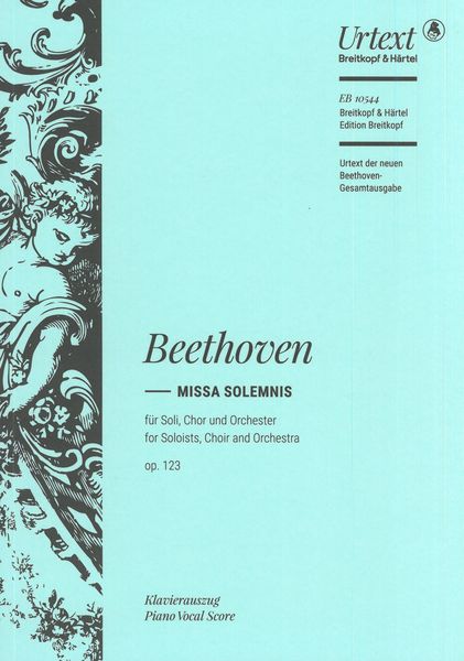 Missa Solemnis, Op. 123 : Vocal Score / Ed. by Norbert Gertsch, Piano Red. by Siegfried Petrenz.