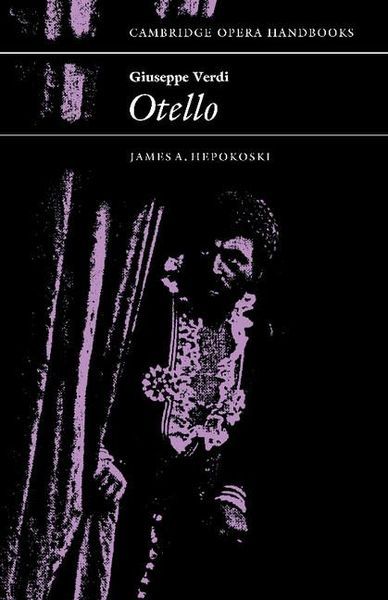 Giuseppe Verdi : Otello / edited by James A. Hepokoski.