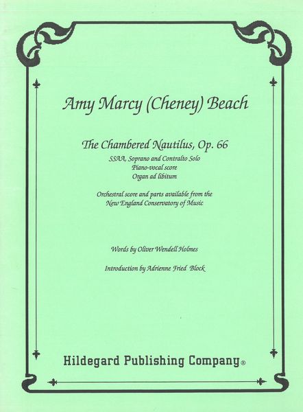 Chambered Nautilus, Op. 66 : For Soprano, Contralto, SSAA Chorus and Orchestra.