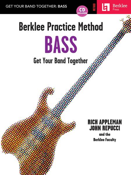 Berklee Practice Method For Bass : Get Your Band Together.