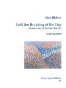 Until The Breaking Of The Day : For Wind Quintet.