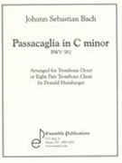 Passacaglia In C Minor : For Trombone Octet Or Eight Part Trombone Choir / arr. Donald Hunsberger.