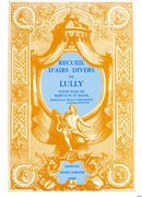 Recueil D'airs Divers De Lully : Pour Voix De Baryton Et Basse.