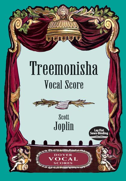 Treemonisha : For Voice and Piano - Unabridged Republication Of Scott Joplin, N. Y. Edition.