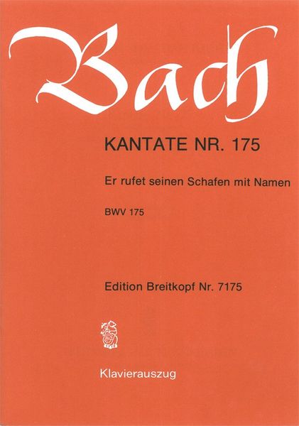 Cantata No. 175 : Er Rufet Seinen Schafen Mit Namen.