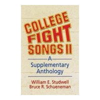 College Fight Songs II : A Supplementary Anthology.