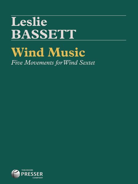 Wind Music : Five Movements For Wind Sextet (Eb Alto Sax, Flute, Oboe, Clarinet, Horn & Bassoon).