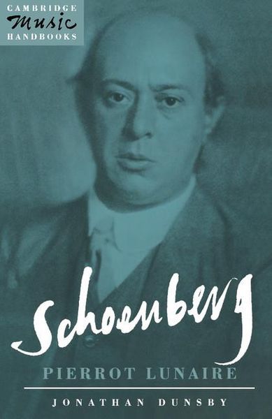Schoenberg : Pierrot Lunaire.