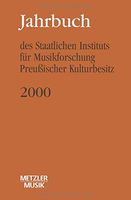 Jahrbuch Des Staatlichen Instituts Für Musikforschung Preussischer Kulturbesitz, 2000.