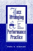 Jazz Arranging and Performance Practice : A Guide For Small Ensembles.