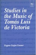 Studies In The Music Of Tomás Luis De Victoria.