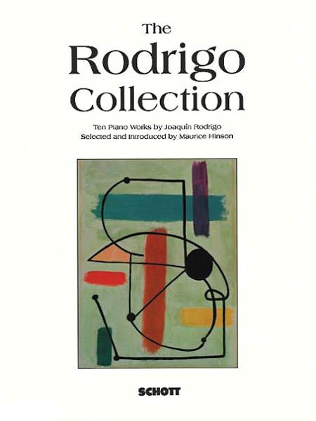 Rodrigo Collection : 10 Piano Works / Selected and Introduced by Maurice Hinson.