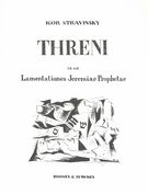 Threni - ID Est Lamentationes Jeremiae Prophetae : For Soli, Mixed Chorus and Orchestra.