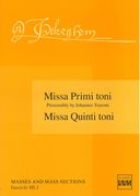 Missa Primi Toni (Presumably by Johannes Touront); Missa Quinti Toni / Ed. Jaap Van Benthem.