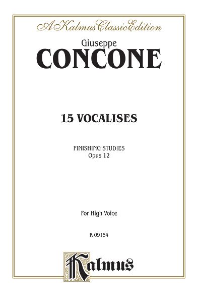 15 Vocalises - Finishing Studies, Op. 12 : For High Voice and Piano.