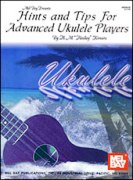 Hints and Tips For Advanced Ukulele Players.