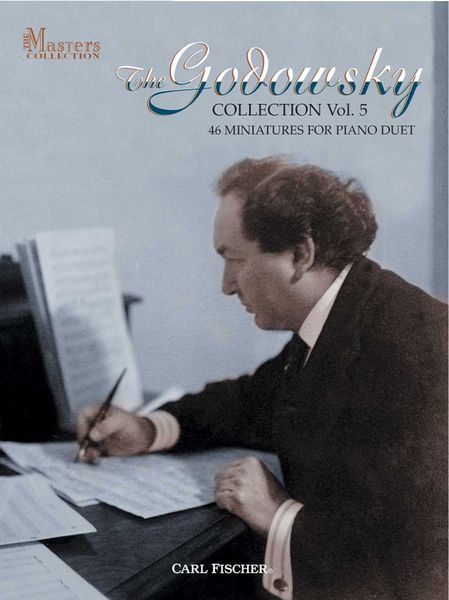 Godowsky Collection, Vol. 5 : 46 Miniatures For Piano Four Hands / edited by Millan Sachania.