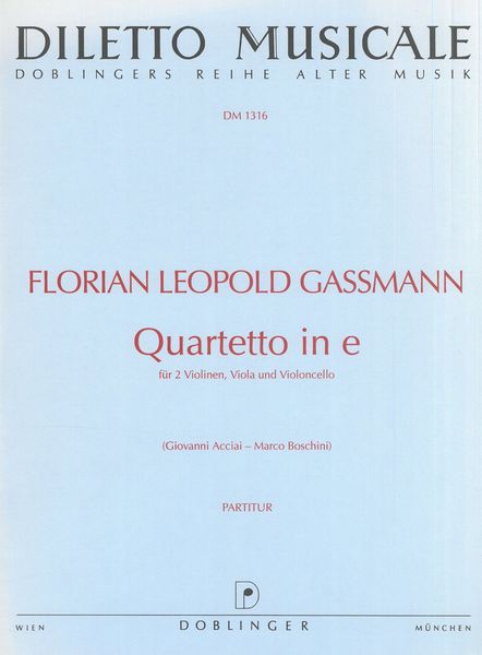 Quartet In E : For 2 Violins, Viola and Violoncello / edited by Giovanni Acciai and Marco Boschini.