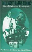 Essential Jazz Records, Vol. 2 : Modernism To Postmodernism.