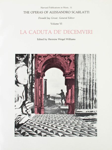 Operas of Alessandro Scarlatti, Vol. 6 : La Caduta De Decemviri.