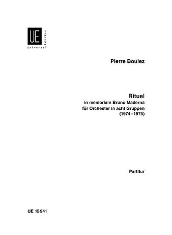 Rituel In Memoriam Bruno Maderna : Für Orchester In Acht Gruppen (1974-1975).