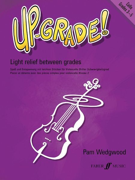 Up-Grade! : For Cello Grades 3-4 With Piano Accompaniment.