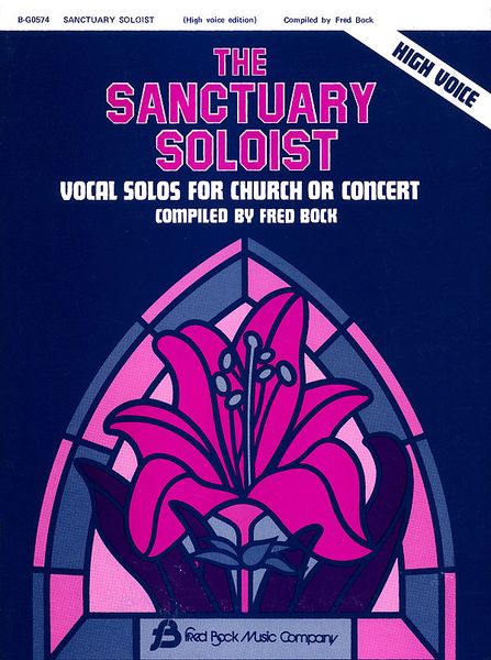 Sanctuary Soloist High Voice : Vocal Solos For Church Or Concert.