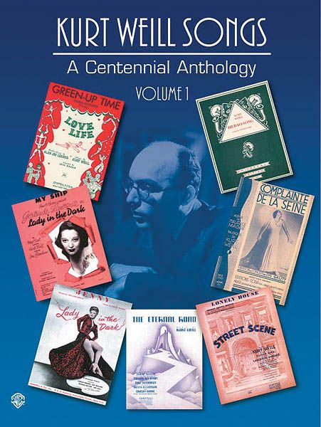 Kurt Weill Songs : A Centennial Anthology, Vol. 1.