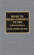 Music In Ibero-America To 1850 : A Historical Survey.