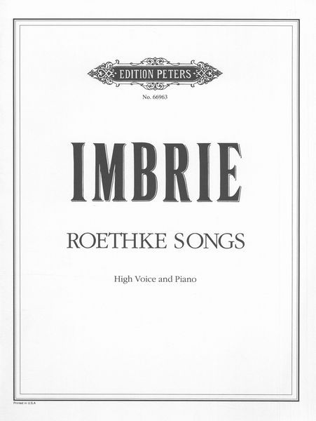 Roethke Songs : For High Voice And Piano.