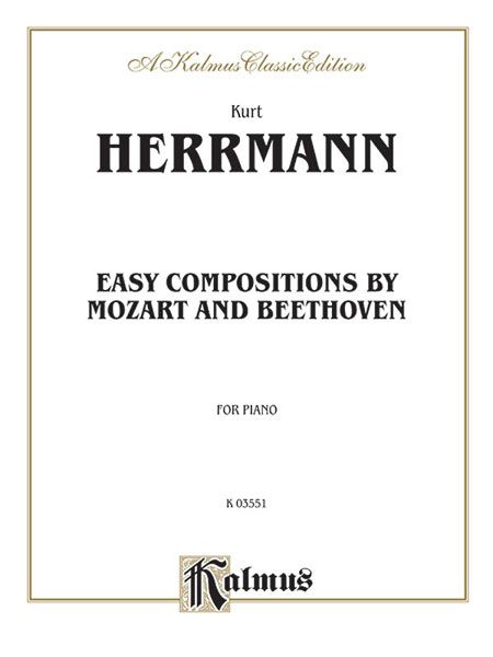 Easy Compositions by Mozart and Beethoven : For Piano.
