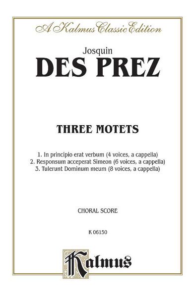 3 Motets : For Chorus.