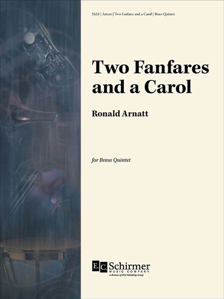 Two Fanfares and A Carol : For Brass Quintet (1966).