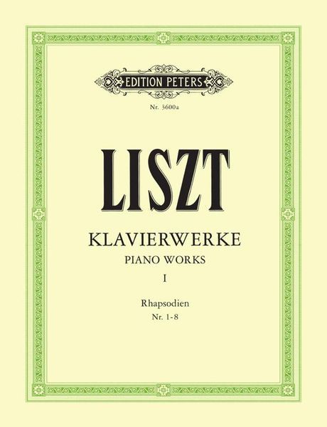 Piano Works, Vol. 1 : Hungarian Rhapsodies, Vol. 1.