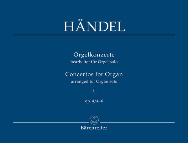 Orgelkonzerte, Op. 4 - Vol. 2 : Nos. 4-6.