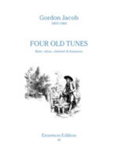 Four Old Tunes : For Flute, Oboe, Clarinet, and Bassoon.